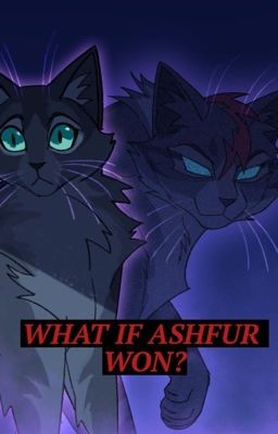 Ashfur's Revenge. (warriors: tbc AU)