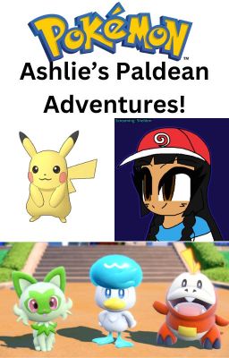 Ashlie's Paldean Adventures!