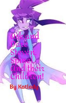 Ask and Dare Steven, Spinel, and their Children!