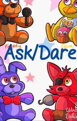 Ask/Dare The FNAF Animatronics! |COMPLETED|
