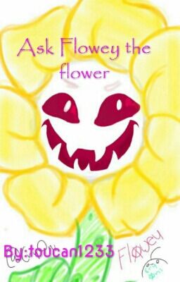 🌻Ask Flowey the flower🌻