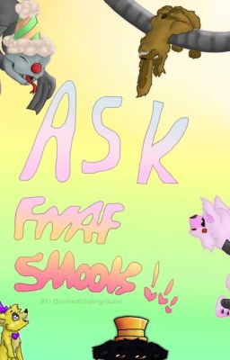 Ask fnaf smools (Link to tumblr in desc.)