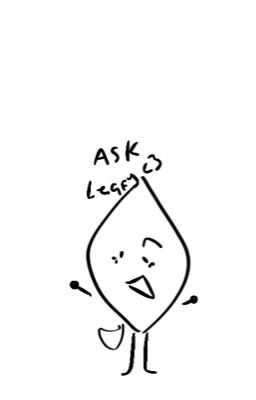 Ask leafy! [Asks open!]