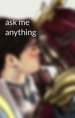 ask me anything 