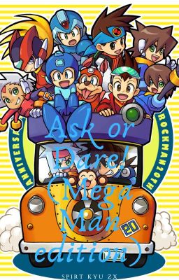 Ask or Dare! (Mega Man edition)