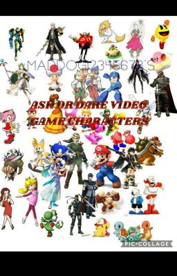 Ask or dare video game characters!!