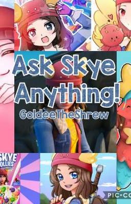 Ask Skye Anything! 3