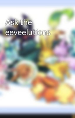 Ask the eeveelutions