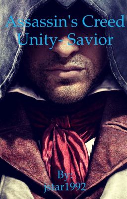 Assassin's Creed Unity- Savior