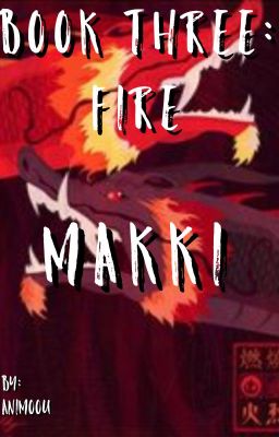 ATLA: Book Three: Fire [Makki]