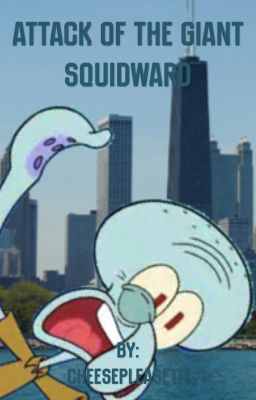Attack of the Giant Squidward