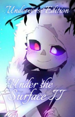 AU! Sans x AU! Reader: Under the Surface 2