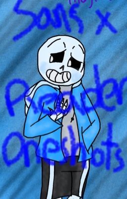 AU Sans  X Reader Long OneShots