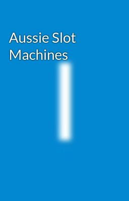 Aussie Slot Machines