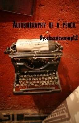 Autobiography of a pencil ✏