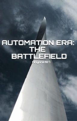  Automation Era: The Battlefield