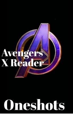 Avengers X Reader| Oneshots|