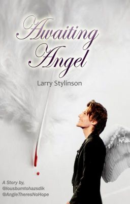 Awaiting Angel - Larry Stylinson