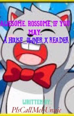 Awesome. Rossome, if you may || YourPalRossXreader (discontinued)