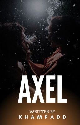 Read Stories Axel - TeenFic.Net
