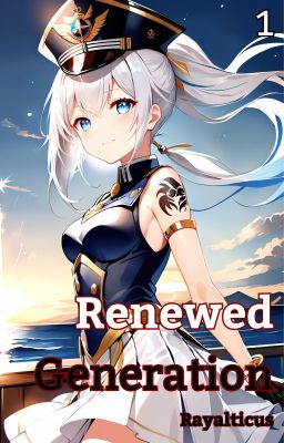 Azur Lane: Renewed Generation (Modern Warship X Azur Lane)