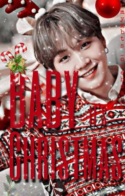 🎁Baby, It's Christmas🎁 || Short Story ~ Completed ~