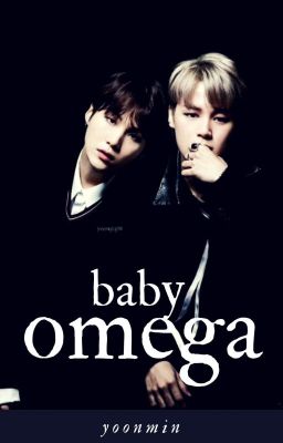 Baby Omega {YoonMin} [DISCONTINUED]