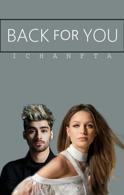 Back For You [COMPLETED // ZAYN's]