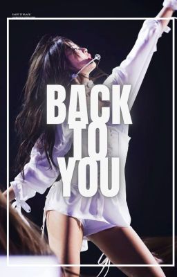 BACK TO YOU