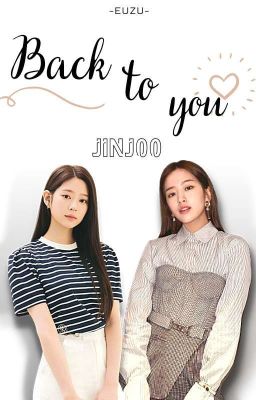 Back to you - Jinjoo