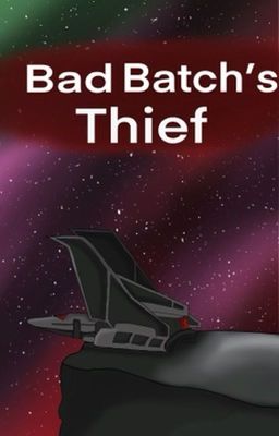 Bad Batch's Thief
