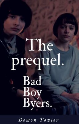 Bad Boy Byers, the prequel. 