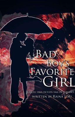 Read Stories Bad Boy's Favourite Girl (Unedited) - TeenFic.Net