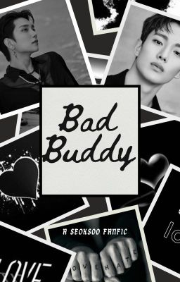 BAD BUDDY ~SEOKSOO~