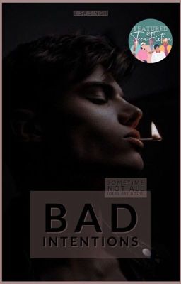 Read Stories Bad Intentions - TeenFic.Net