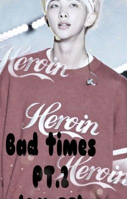 Bad times pt.2 (BTS- RM FF)