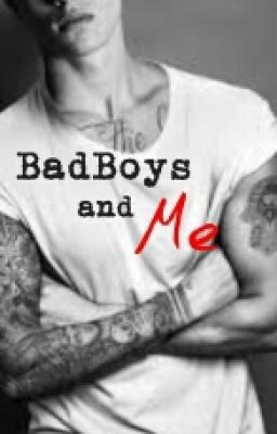 BadBoys and Me