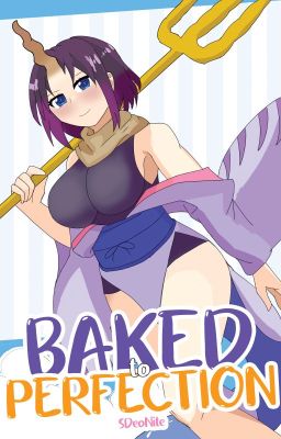 Baked to Perfection - {Elma X OC}