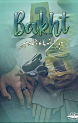 bakht by mehrulnisa shahmeer || Roman English||