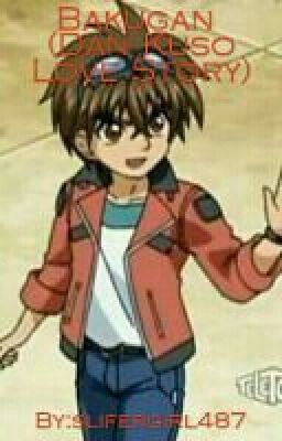 Bakugan (Dan Kuso Love Story)