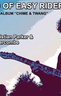 Ballad Of Easy Rider Album | Christian Parker | Christian Parker Music