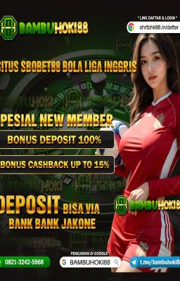 BambuHoki88 Bandar Taruhan Sbobet88 Bank Jakone Bola Online NO.1 Di Dunia