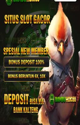 BambuHoki88 Situs Sabung Ayam Online Deposit Bank Kalteng Online 24 Jam