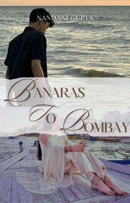 Banaras to Bombay 