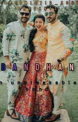 Bandhan- An Unbreakable Bond 