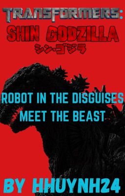 Read Stories Bayverse: Shin Godzilla (Male Reader Insert) - TeenFic.Net