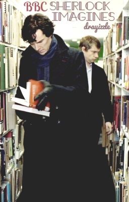 BBC Sherlock Imagines