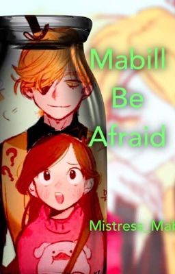 Be afraid {MABILL}