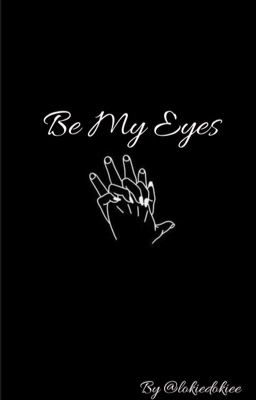 Be my eyes (Loki x reader)