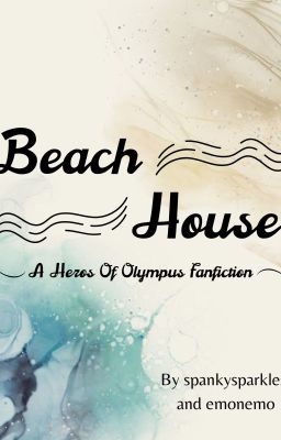 Beach House (Percy Jackson/Heros Of Olympus)